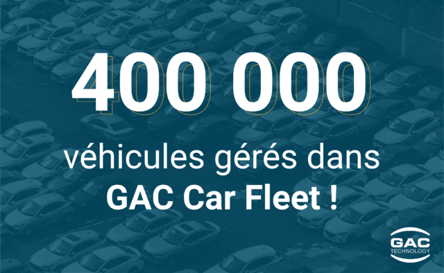 400 000 véhicules gérés dans GAC Car Fleet !